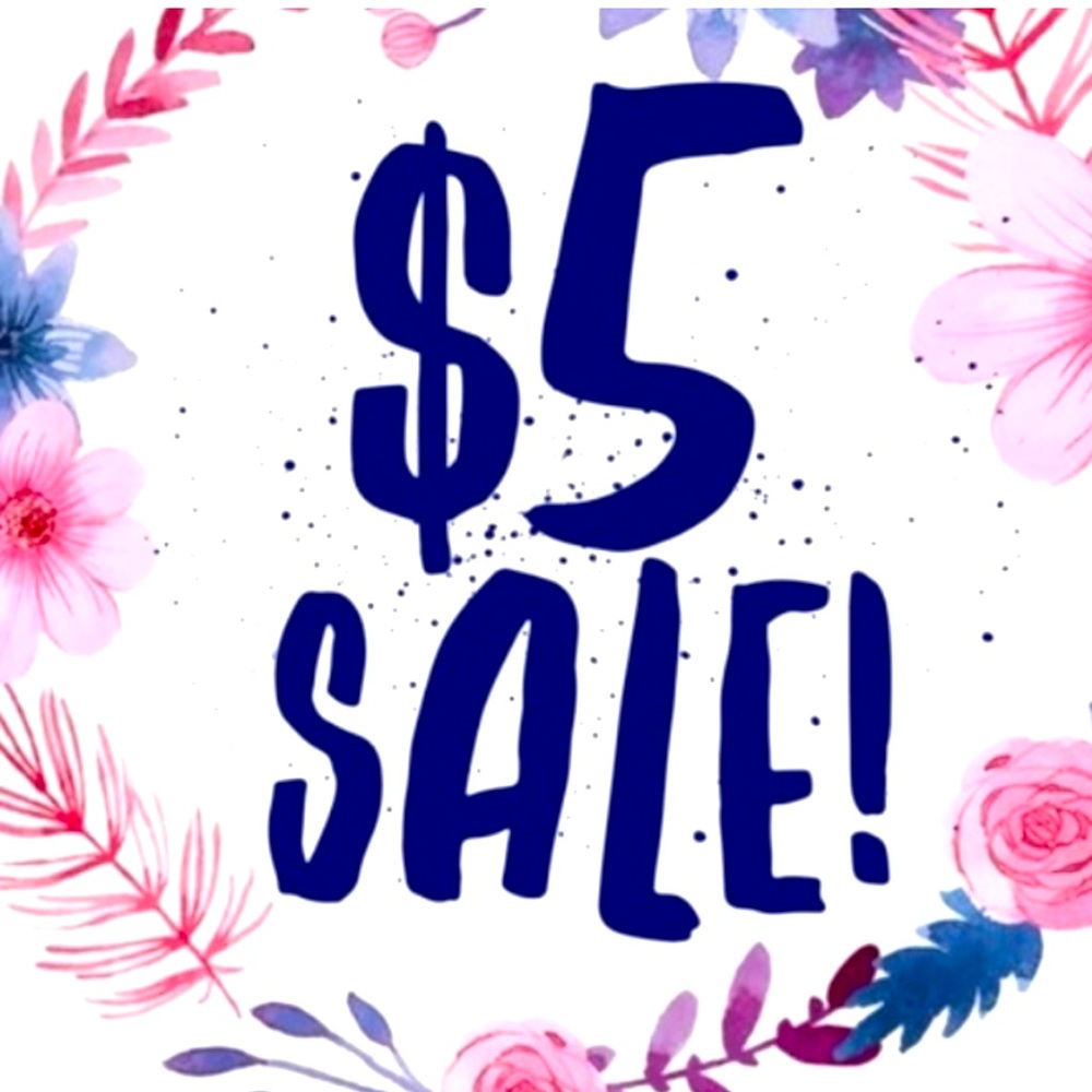$5.00 FLASH SALE! Many items marked down to $5!